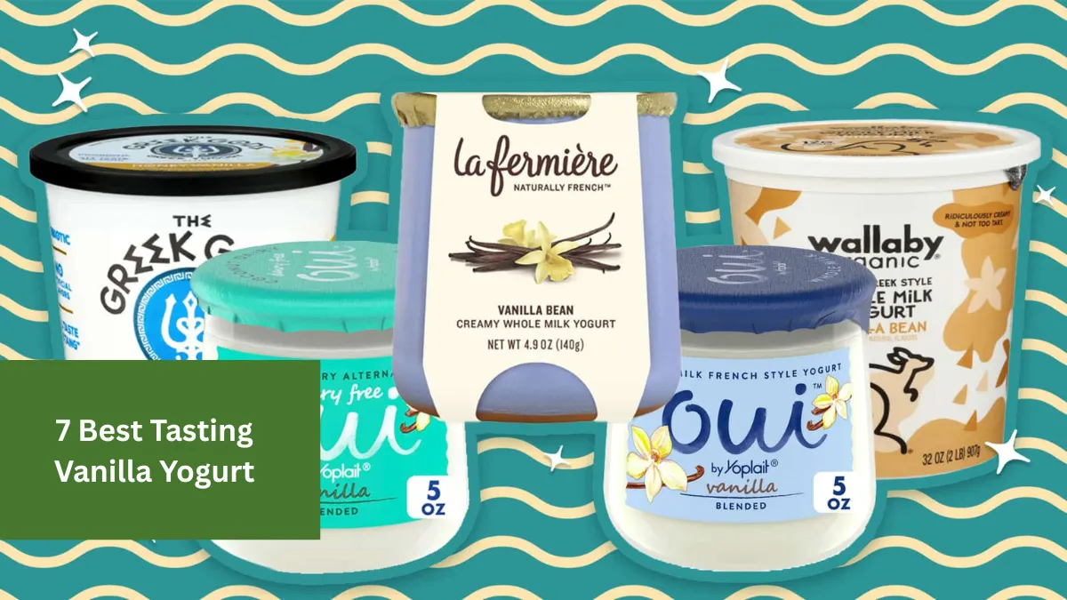 7 Best Tasting Vanilla Yogurt