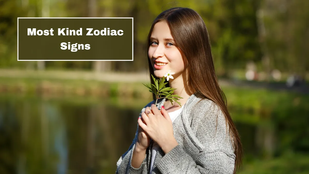 Top 4 Most Kind Zodiac Signs