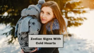 Top 4 Zodiac Signs With Cold Hearts